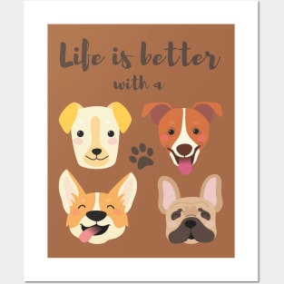 Life is better with a Dog Posters and Art